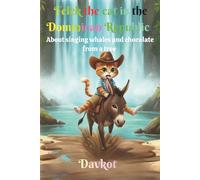 Felek the cat in the Dominican Republic: About singing whales and chocolate from a tree (Felek the Cat’s Adventures)