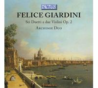 Archimie Duo - Felice Giardini: Sei Duetti a due Violini, Op. 2