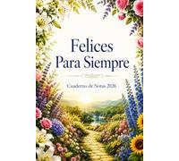 Felices Para Siempre Cuaderno de Notas 2026: Cuaderno elegante para notas espirituales durante convenciones y reuniones cristianas | Diario en español