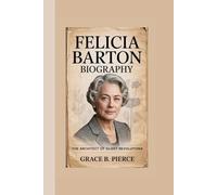 FELICIA BARTON BIOGRAPHY: The Architect of Silent Revolutions