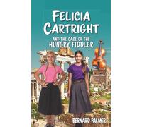 Felicia Cartright and the Case of the Hungry Fiddler: 10 (The Felicia Cartright)