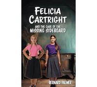 Felicia Cartright and the Case of the Missing Sideboard: 1 (The Felicia Cartright)
