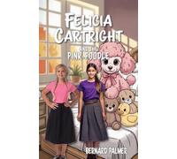 Felicia Cartright and the Pink Poodle: 18 (The Felicia Cartright)