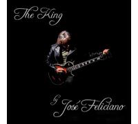 Feliciano, Jose - The King by Jose Feliciano