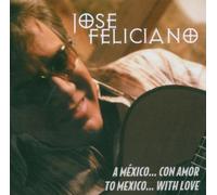 Feliciano, Jose - To Mexico With Love