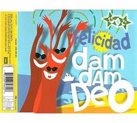 Felicidad - Dam Dam Deo