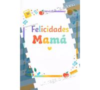 Felicidades Mamá: Un regalo para ti