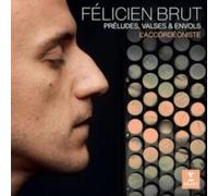 Felicien Brut - L'accordeoniste Preludes Val - New CD - O23z