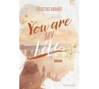 Felicitas Brand You Are My LIFE: Roman. Friends to Lovers: Eine jung (Paperback)