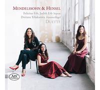 Felicitas Erb/Judith Erb/Doriana Tchakarova - Felix Mendelssohn Bartholdy/Fanny Hensel: Duette: Two Sopranos & Hammerflugel