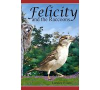 Felicity and the Raccoons