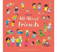 Felicity Brooks All About Friends : A Friendship Book for Children Hardback Felicity Brooks Multicolor