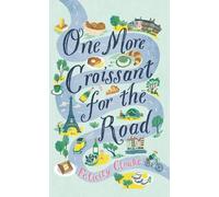 One More Croissant for the Road: An absolute must-read from one of the greatest food writers of our time