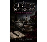 Felicity’s infusions - Le Poison de Cinq Heures: Un cosy mystery britannique addictif avec une détective amateur à Notting Hill - crime, thé et secrets au cœur de Londres
