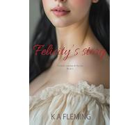 Felicity's story: Unlikely matches of the ton: A Steamy Regency Romance (Unlikely matches of the ton - Book 2)