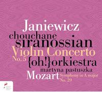 Feliks Janiewicz: Violin Concerto No. 5; W.A. Mozart: Symphony in A major, K. 201