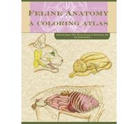 Feline Anatomy: A Coloring Atlas