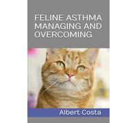 FELINE ASTHMA MANAGING AND OVERCOMING