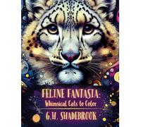 Feline Fantasia: Whimsical Cats to Color (Surreal & Whimsical Animals to Color)