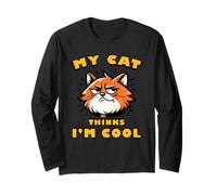 Feline Lover My Cat Thinks I'm Cool Funny Quote Long Sleeve T-Shirt