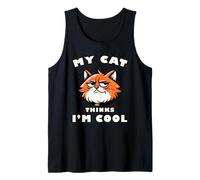 Feline Lover My Cat Thinks I'm Cool Funny Quote Tank Top
