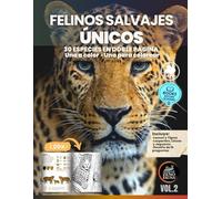 Felinos Salvajes Únicos: Libro ilustrado educativo con 30 felinos salvajes únicos: fichas culturales a color y páginas para colorear, ideal para niños, jóvenes y familias curiosas