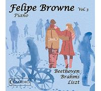 Felipe Browne - Felipe Browne: Beethoven/Brahms/Liszt [DVD AUDIO]