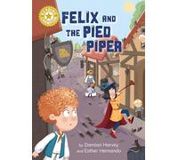 Felix and the Pied Piper: Independent Reading Gold 9 (Reading Champion)