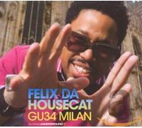 Felix Da Housecat - GU34 Milan