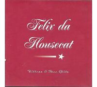 Felix Da Housecat - Kittenz & Thee Glitz
