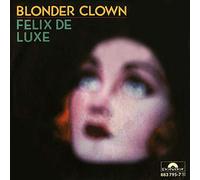 Felix De Luxe - Blonder Clown - Polydor - 883795-7