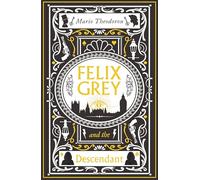 Felix Grey and the Descendant: 1