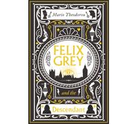 Felix Grey and the Descendant : 1