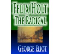 Felix Holt : The Radical