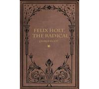 FELIX HOLT, THE RADICAL: illustrated