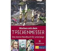 Felix Immler Claudi Werken mit dem Taschenmesser: Das kleine Handbu (Paperback)