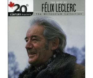FELIX LECLERC - 20th Century Masters