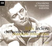 Felix Leclerc - Chansons Perdues, Chansons Ret
