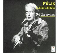 Felix Leclerc - En Concert