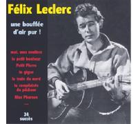 Félix Leclerc - Une Bouffee D'Air Pur