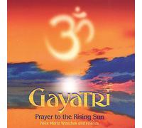Felix Maria Woschek - Gayatri-Prayer to the Rising Sun