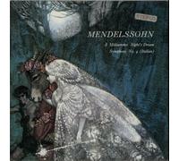 Felix Mendelssohn-Bartholdy - A Midsummer Night's Dream / Symphony No. 4 (Italian)