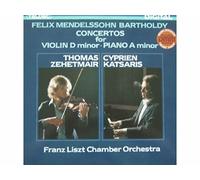 Felix Mendelssohn-Bartholdy - Franz Liszt Chamber Orchestra, János Rolla, Thomas Zehetmair, Cyprien Katsaris - Concertos For Violin D Minor - Piano A Minor [Vinyl LP record]