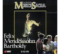 Felix Mendelssohn Bartholdy - La Grande Musica Sacra - Salmi