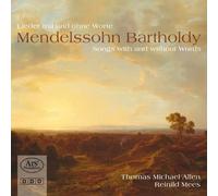 Felix Mendelssohn Bartholdy: Songs with and without Words