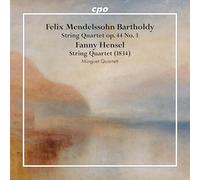 Felix Mendelssohn Bartholdy: String Quartets op.44 No.3; Fanny Hensel: String Quartet (1834)