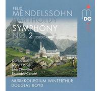Felix Mendelssohn Bartholdy : Symphony No. 2 'Lobgesang'