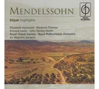 Felix Mendelssohn - Elijah - Highlights (Sargent, Rpo, Royal Choral Society)