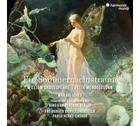 Freiburger Barockorchester, Pablo Heras-Casado, Max Urlacher, RIAS Kammerchor - Mendelssohn: Ein Sommernachtstraum (A Midsummer Night's Dream - Complete Melodrama)