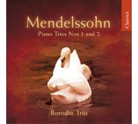 Borodin Trio - MENDELSSOHN:PIANO TRIOS